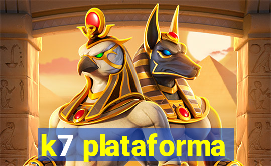 k7 plataforma